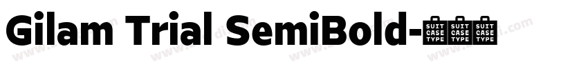 Gilam Trial SemiBold字体转换
